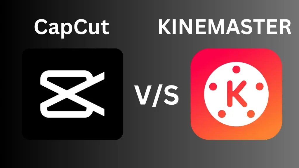 Capcut vs KineMaster: Which is better, Capcut or KineMaster? 1 Capcut vs KineMaster